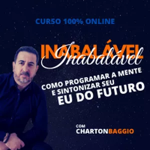 Imagem do curso INABALÁVEL - Como Programar a Mente e Sintonizar Seu Eu do Futuro