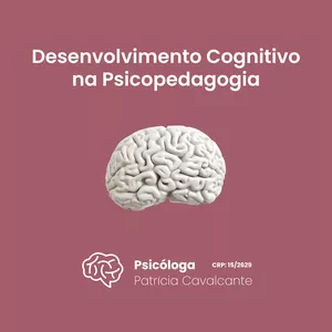 Imagem de capa para o Ebook Desenvolvimento Cognitivo na Psicopedagogia