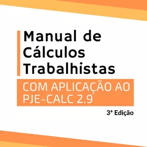 Imagem de capa para o Ebook 3ª Edição Ebook Manual de Cálculos Trabalhistas com Aplicação ao Pjecalc(2022)