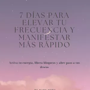Imagen de portada para Ebook Guía de 7 Días para Elevar tu Frecuencia y Manifestar Más Rápido