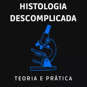 Imagem de capa para o Curso online Histologia Descomplicada: Teoria e Prática