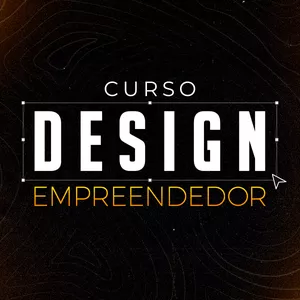Imagem de capa para o Curso online Design Empreendedor - Photoshop e Design Gráfico do zero ao avançado