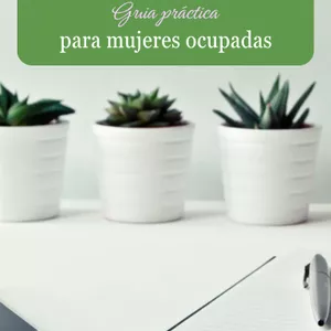 Imagen de portada para Ebook Organízate sin estrés. Guía práctica para mujeres ocupadas.