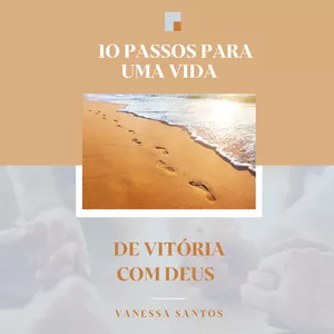 Imagem de capa para o Ebook 10 PASSOS PARA UMA VIDA DE VITÓRIA COM DEUS