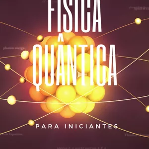 Imagem de capa para o Ebook INTRODUÇÃO A FÍSICA QUÂNTICA
