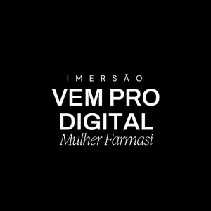 Imagem do curso IMERSÃO VEM PRO DIGITAL | MULHER FARMASI