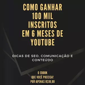 Imagem de capa para o Ebook Como chegar a 100 mil no youtube em apenas 6 meses de canal