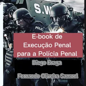 Imagem de capa para o Ebook Apostila de Execução Penal para a Polícia Penal + bônus (vídeo aulas de Leg. Penal Extravagante)
