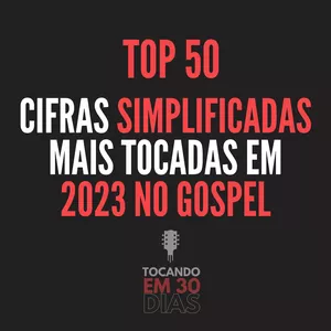 Imagem de capa para o Ebook Top 50 Cifras Simplificadas Mais Tocadas do Gospel