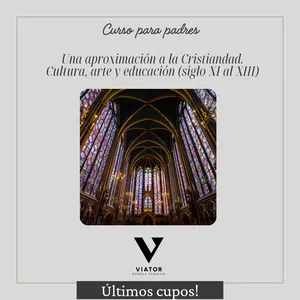 Imagen de portada para Curso online Curso para padres. Una aproximación a la Cristiandad. Cultura, arte y educación