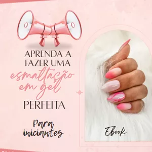 Imagem de capa para o Ebook Como fazer uma esmaltação de gel perfeita