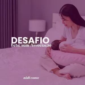 Imagem de capa para o Curso online DESAFIO BEBÊ SEM ASSOCIAÇÃO 