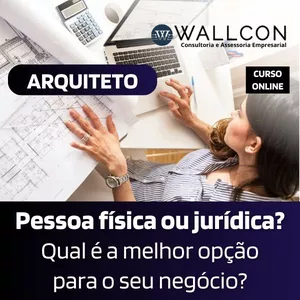 Imagem de capa para o Curso online ARQUITETO – Pessoa Física ou Jurídica? Qual é a melhor opção para o seu negócio?  