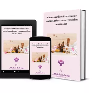 Imagem de capa para o Ebook Como usar Óleos Essenciais de maneira prática e emergencial no seu dia a dia 