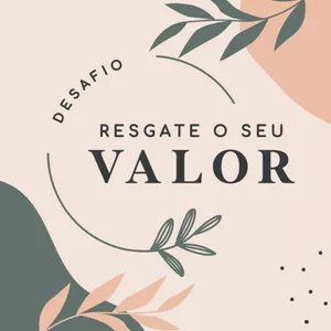 Imagem de capa para o Curso online Desafio Resgate o Seu Valor