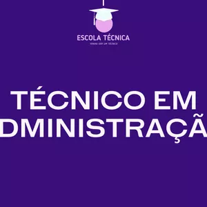 Imagem de capa para o Curso online Curso por Equivalência - Curso Técnico em Administração