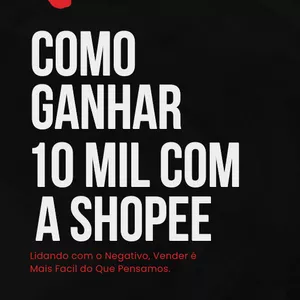 Imagem de capa para o Ebook E-Book Como Faturar 10 Mil Com a Shopee