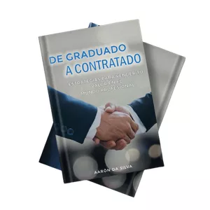 Imagen de portada para Ebook De Graduado a Contratado: Estrategias para vender tu valor en el mundo profesional