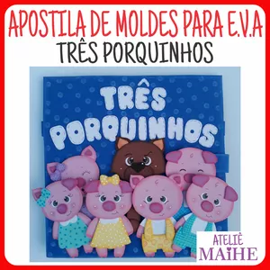 Imagem de capa para o Ebook TRÊS PORQUINHOS apostila de moldes para EVA