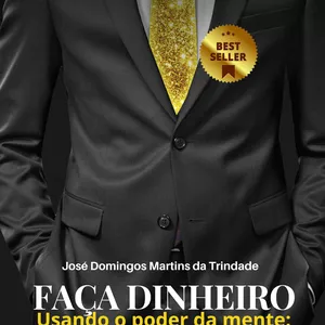 Imagem de capa para o Ebook Faça Dinheiro usando o Poder da Mente 