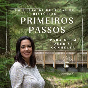 Imagem de capa para o Curso online Os Primeiros Passos - Contoterapia - Um caminho de auto conhecimento pela jornada do contador de histórias