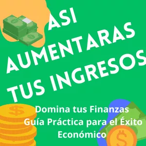 Imagen de portada para Ebook Domina tus Finanzas  Guía Práctica para el Éxito Económico