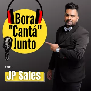 BORA "CANTÁ" JUNTO - JP SALES