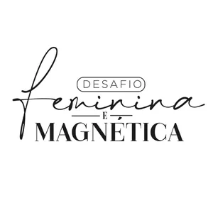 Imagem de capa para o Curso online DESAFIO FEMININA &amp; MAGNÉTICA