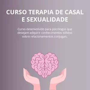 Imagem de capa para o Curso online TCC na Prática: Curso Terapia Cognitiva de Casal e Sexualidade
