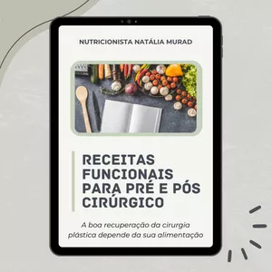 Imagem de capa para o Ebook RECEITAS FUNCIONAIS PARA PRÉ E PÓS CIRÚRGICO - Acelere sua cicatrização e reduza o inchaço no pós-operatório com receitas aprovadas por nutricionista especialista em cirurgia plástica.
