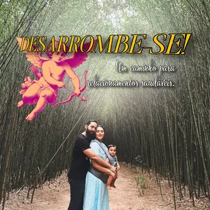 Imagem de capa para o Ebook Desarrombe-se: um caminho para relacionamentos saudáveis