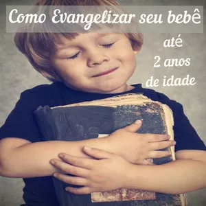 Imagem de capa para o Curso online Como Evangelizar seu Bebê até os 2 anos de idade.