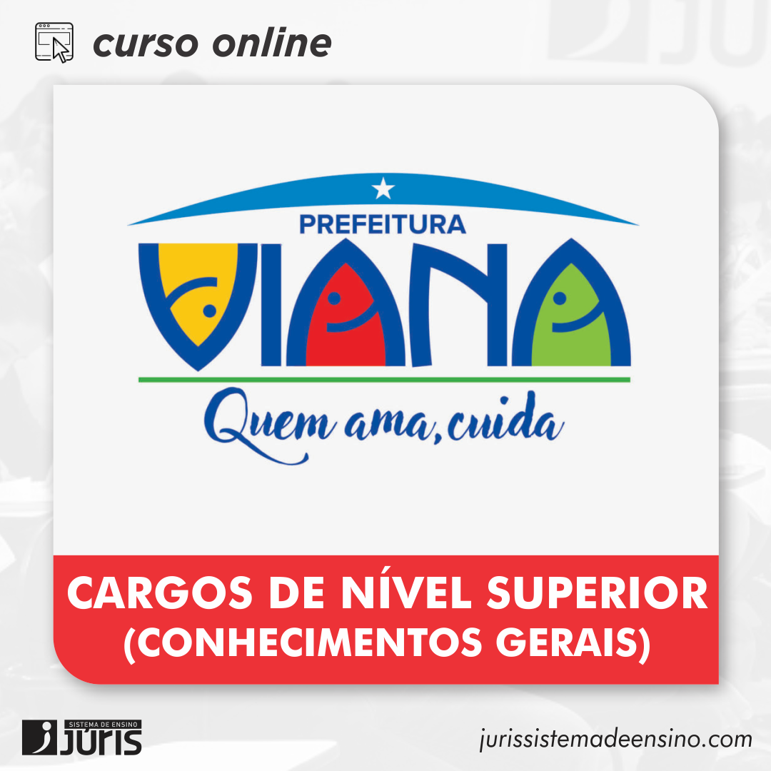 Imagem do curso Prefeitura de Viana | Cargos de Nível Superior (Conhecimentos Gerais)