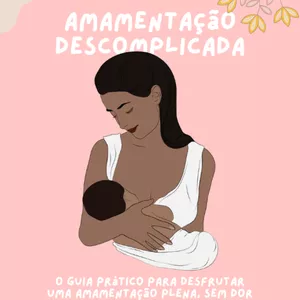 Imagem de capa para o Ebook Amamentação descomplicada 