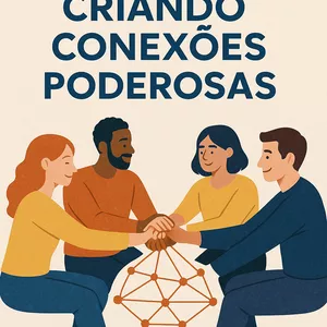 Imagem de capa para o Ebook Criando Conexões Poderosas