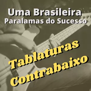 Imagem de capa para o Ebook "Uma Brasileira" - Paralamas do Sucesso - Tablatura de contrabaixo