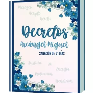 Imagen de portada para Ebook DECRETOS ARCÁNGEL MIGUEL sanación de 21 DÍAS 