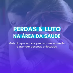 Imagem de capa para o Curso online Perdas e luto na área da saúde