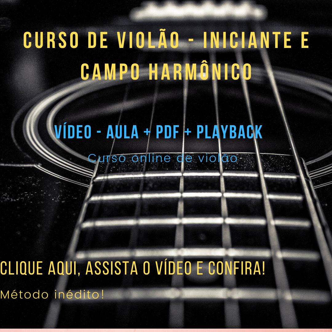Curso Curso Online de Violão - Iniciante e Campo Harmônico (Video Aula, PDF, Playback, Tablatura Inteligente)