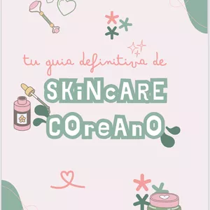 Imagen de portada para Ebook Transforma tu piel con el poder del Skincare Coreano: Aprende todo lo que necesita en 10 pasos simples