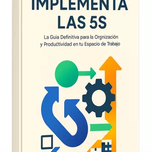 Imagen de portada para Ebook Implementa las 5S: La Guía Definitiva para la Organización y Productividad en tu Espacio de Trabajo