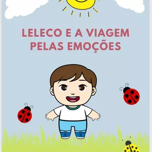 Imagem de capa para o Ebook Leleco e a Viagem Pelas Emoções