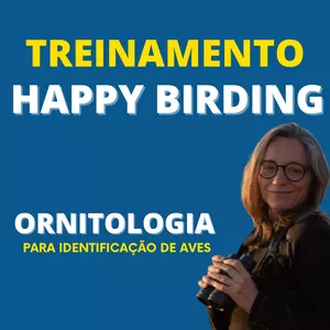 Imagem de capa para o Curso online ORNITOLOGIA PARA IDENTIFICAR AVES - TREINAMENTO HAPPY BIRDING - THB.