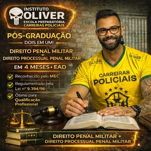 🧑🏻‍💼 PÓS GRADUAÇÃO EM DIREITO PENAL MILITAR E PROCESSO PENAL MILITAR  EAD EM 4 MESES - INSTITUTO OLIVER