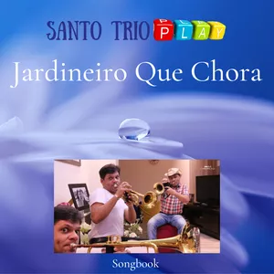 Imagem de capa para o Curso online Santo Trio Play | Jardineiro que Chora