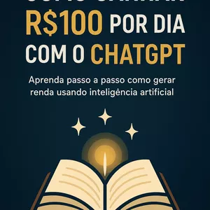 Imagem de capa para o Ebook Como ganhar R$100 por dia com o ChatGPT