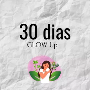 Imagem de capa para o Ebook 30 dias Glow Up