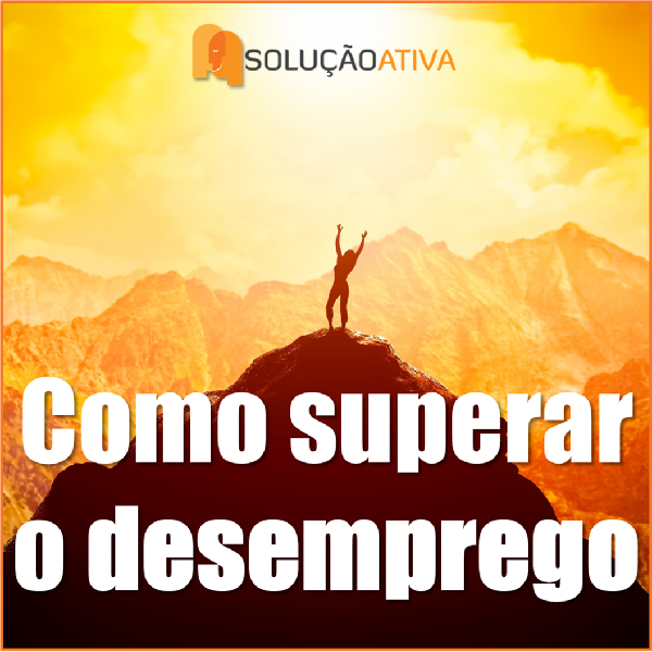 Imagem de Minicurso: como superar o desemprego. criado por Solução Ativa na hotmart