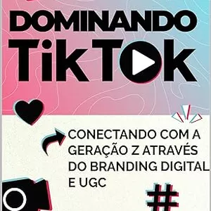 Imagem de capa para o Ebook Dominando o Tiktok  - Conectando com a geração Z atráves de Branding e UGC