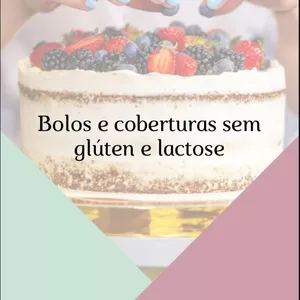 Imagem de capa para o Ebook Bolos e coberturas sem gluten e sem leite 